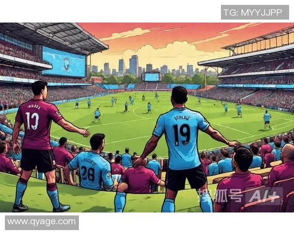 曼城与维拉对决深度分析球队状态与战术布局